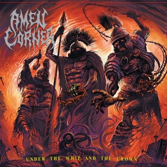 AMEN CORNER – Under The Whip And The Crown [9,0/10]
