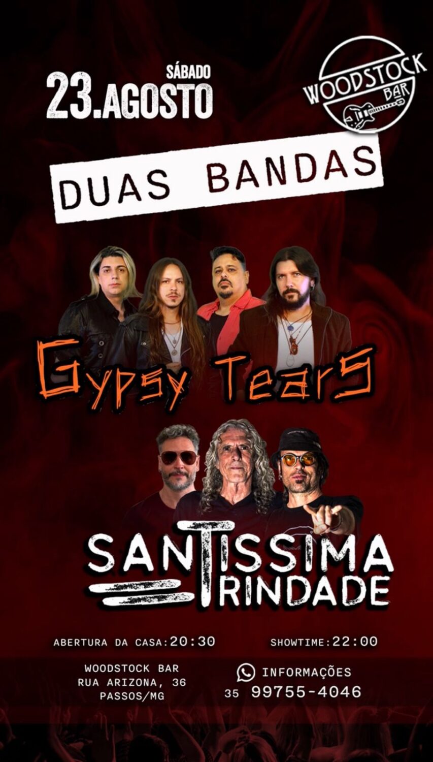 GYPSY TEARS | SANTÍSSIMA TRINDADE – PASSOS (MG)
