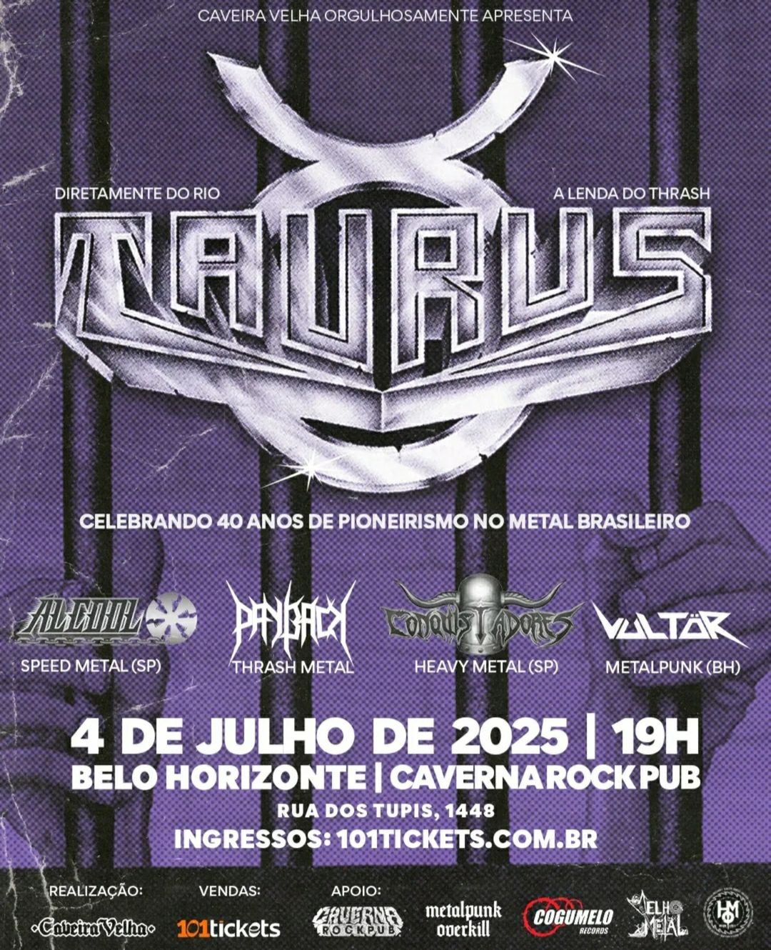 TAURUS | ÁLCOOL | VULTÖR | PAYBACK | CONQUISTADORES – BELO HORIZONTE (MG)