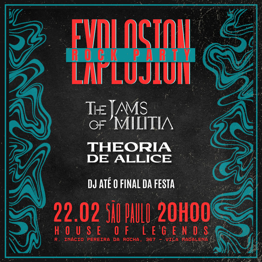 THE JAMS OF MILITIA | THEORIA DE ALLICE – SÃO PAULO (SP)
