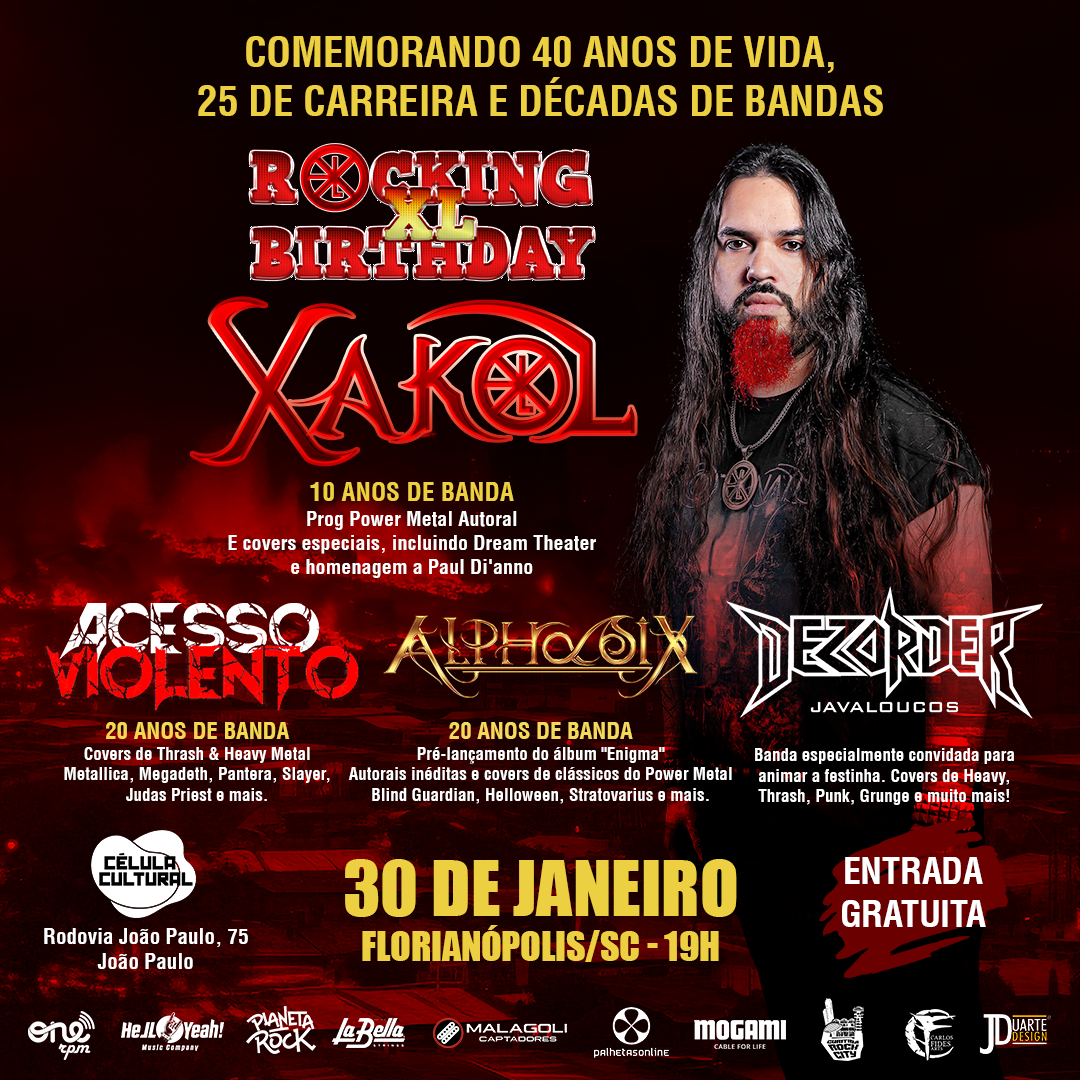 ROCKING XL BIRTHDAY: XAKOL | ACESSO VIOLENTO | ALPHASIX | DEZORDER – FLORIANÓPOLIS (SC)